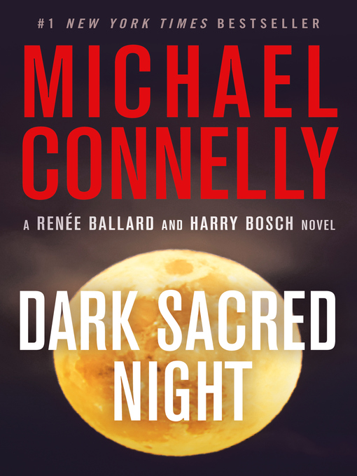 Title details for Dark Sacred Night by Michael Connelly - Available
